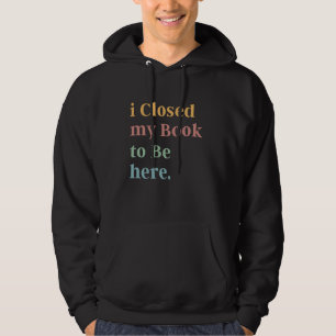 Bok Älskare i stängde min bok för att vara hennes Hoodie