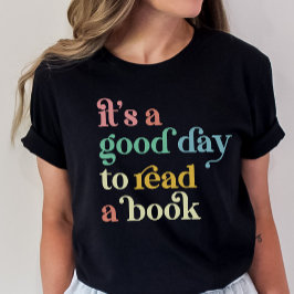 Bok Älskare Shirt, det är en Bra dag att läsa T Shirt