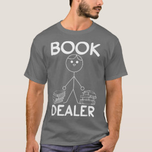 Bok-återförsäljare Stick figur Bok Älskare Funny B T Shirt