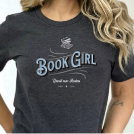 Bok Girl Quote for Readers T Shirt