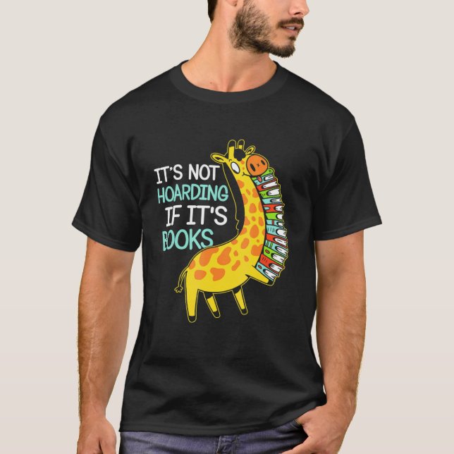Bok Hoarder Giraffe Graphic Bok Reading Quote T Shirt (Framsida)