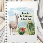 Bok Klubb Funny Llama Journal Anteckningsbok<br><div class="desc">Behålla spåret eller anteckningar för nästa möte i Bok Klubb med den här roligten. Cute Vattencolor llama och cactus blommor. Humorist och roligt bok citerar: "Det finns inga probllamas vid Bok Klubb". Underbar för läsgruppsmedlemmar.</div>