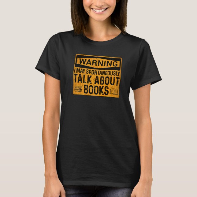 Bok Läsare Bokorm Läsningsberoende Böcker Varning T Shirt (Framsida)