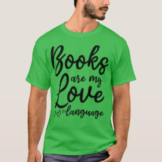 Bok-litteratur Bok Älskare I Bokar är min Kärlek L T Shirt