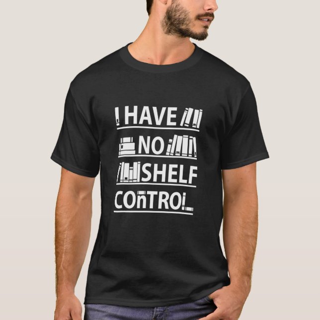 Bok Reader No Shelf Control Bibliotek Fiction T Shirt (Framsida)