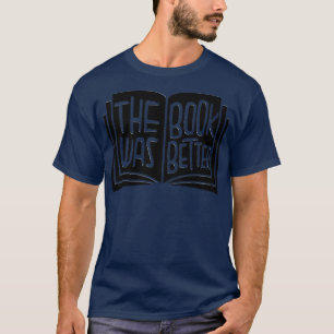bok var bättre 1 t shirt