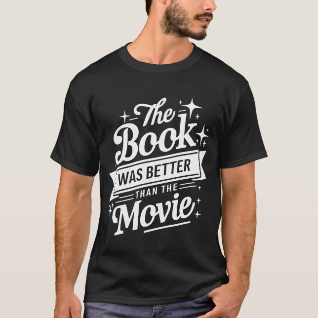 Bok var bättre än filmens Bok-läsning T Shirt (Framsida)