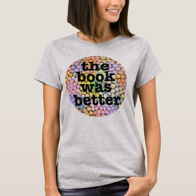 Bok var bättre på T-Shirt (Framsida)