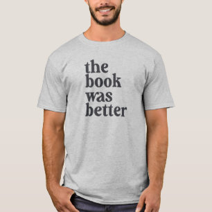 Bok var bättre T-shirt