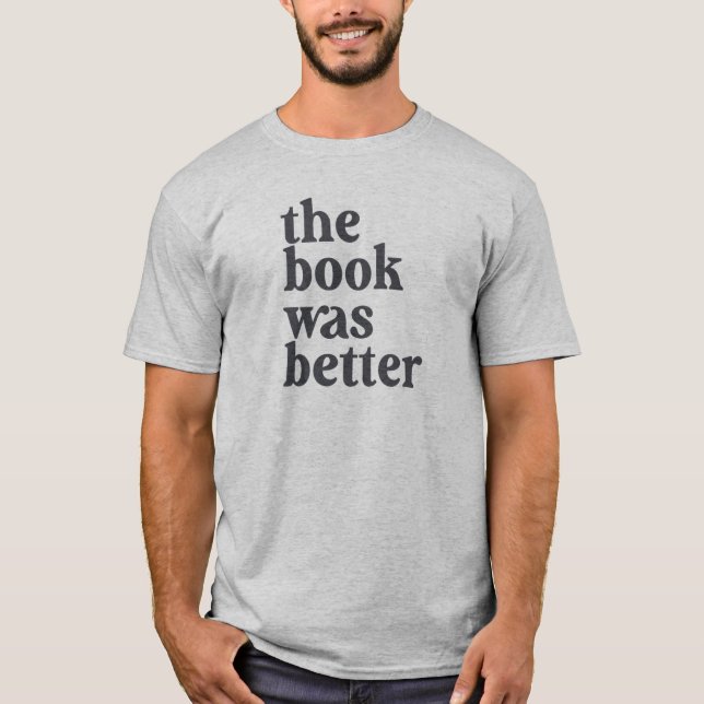Bok var bättre T-shirt (Framsida)