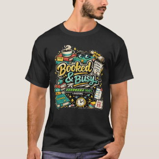 Bokad & Upptagen – Färgrika Kaffe Böcker T Shirt