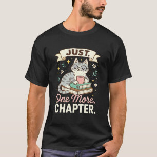 Bokälskare Söt katt Kaffe Bara 1 Kapitel till Coz T Shirt