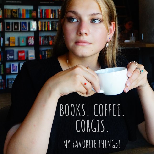 Bokar Coffee Corgis. Min favoritSak! T Shirt (Books. Coffee. Corgis. My Favorite Things! Black t-shirt)
