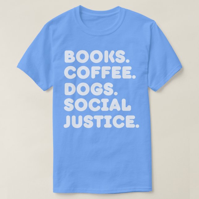 Bokar Coffee Hundar Social Justice T Shirt (Design framsida)