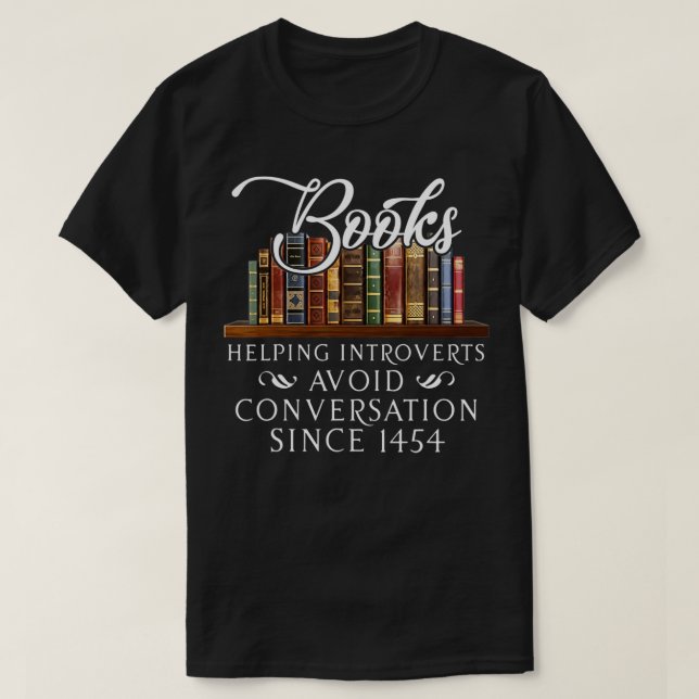 Bokar hjälper inåtvända att undvika konversation t shirt (Design framsida)