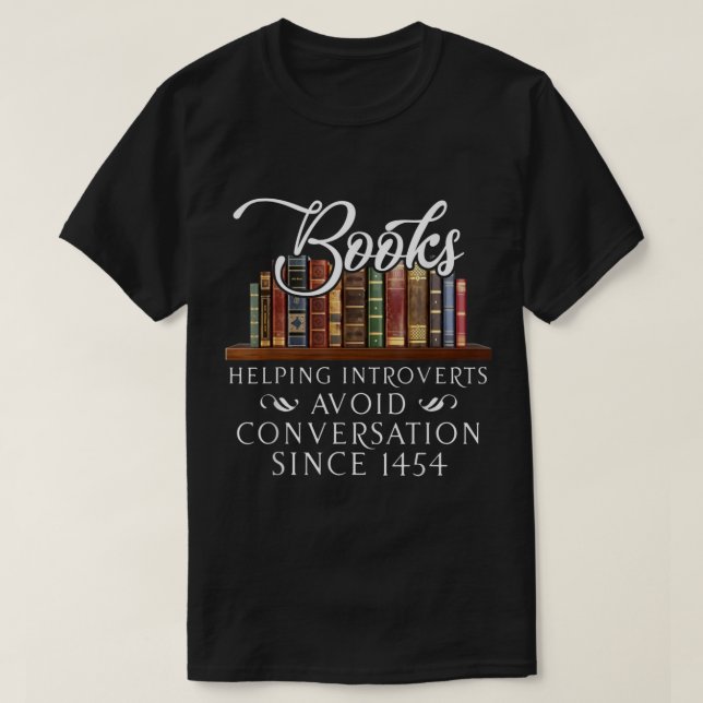 Bokar hjälper inåtvända att undvika konversation T Shirt (Design framsida)