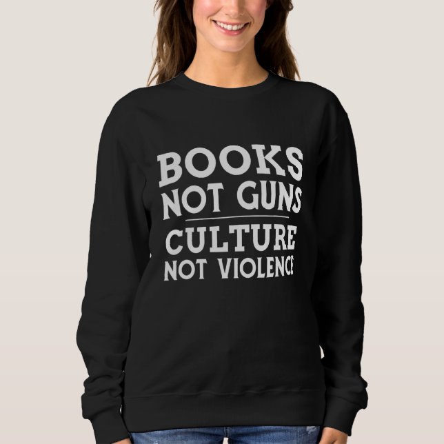 Bokar inte Guns Culture Not Violence Hobby Support T Shirt (Framsida)