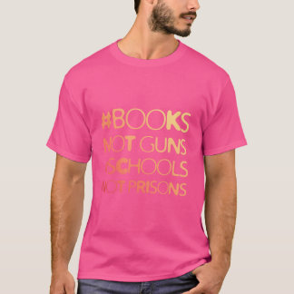Bokar inte Guns Skolor, inte kriminalrättskipning T Shirt