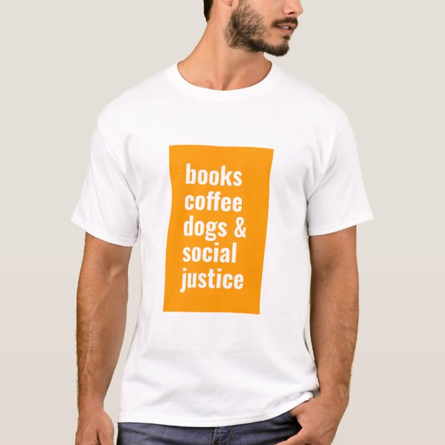 bokar, kaffe, hundar och social rättvisa t shirt (Framsida)