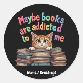 Bokar kanske är Beroende för mig.. Runt Klistermärke