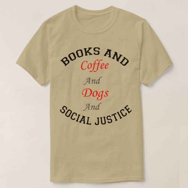 bokar och kaffe och hundar och social-rättvisa 122 t shirt (Design framsida)
