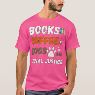 bokar och kaffe och hundar och social rättvisa 65 t shirt