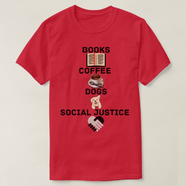 BOKAR OCH KAFFE SAMT HUNDAR OCH SOCIAL JUSTICE 160 T SHIRT (Design framsida)