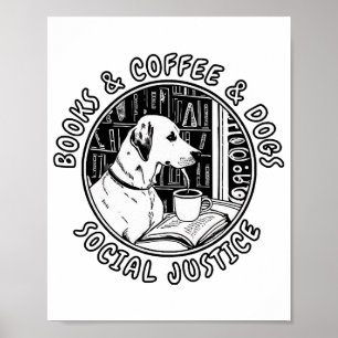 Bokar och kaffe samt Hundar och Social rättvisa Poster