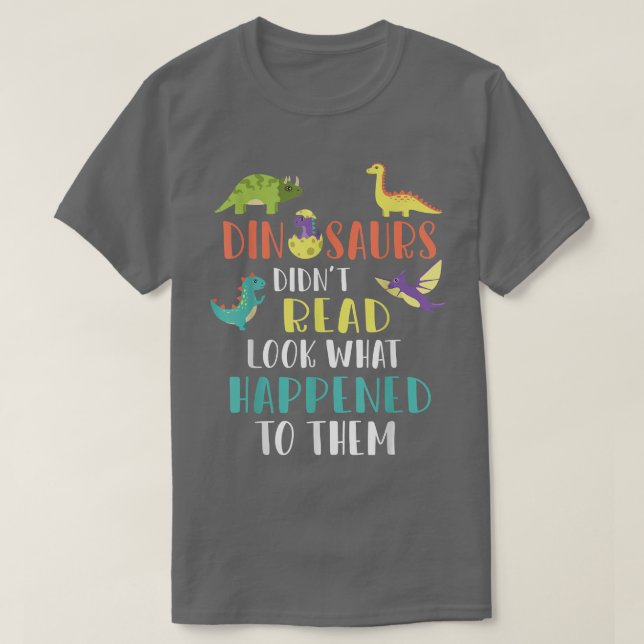 Bokar Reader Dinosaur läste inte vad som hände T Shirt (Design framsida)