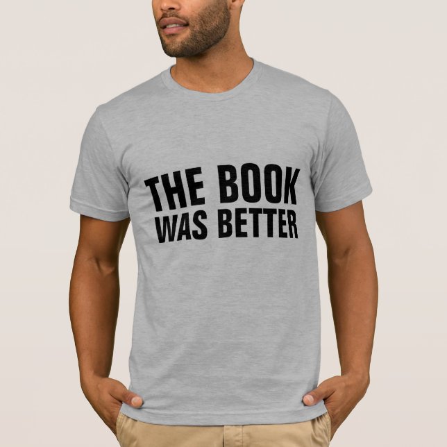 BOKEN VAR BÄTTRE T-Shirts (Framsida)