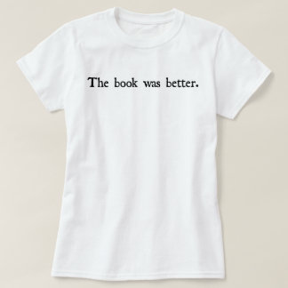 Boken var den bättre tshirten tröja