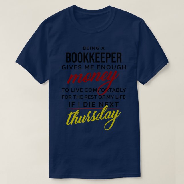 Bokkeeper Funny Quote T Shirt (Design framsida)