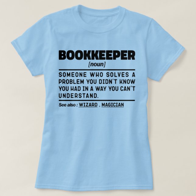 Bokkeeper Noun Tax Preparation Funny Marknadsförin T Shirt (Design framsida)