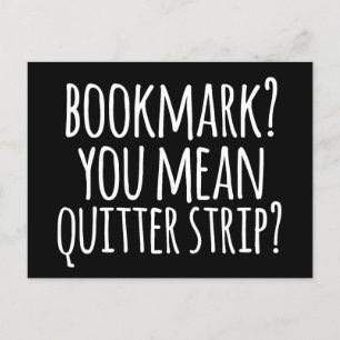 Bokmärke? Elak Quitters Strip? Vykort