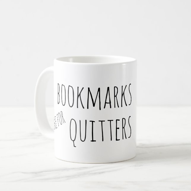 Bokmärken är för quitters kaffemugg (Framsida vänster)