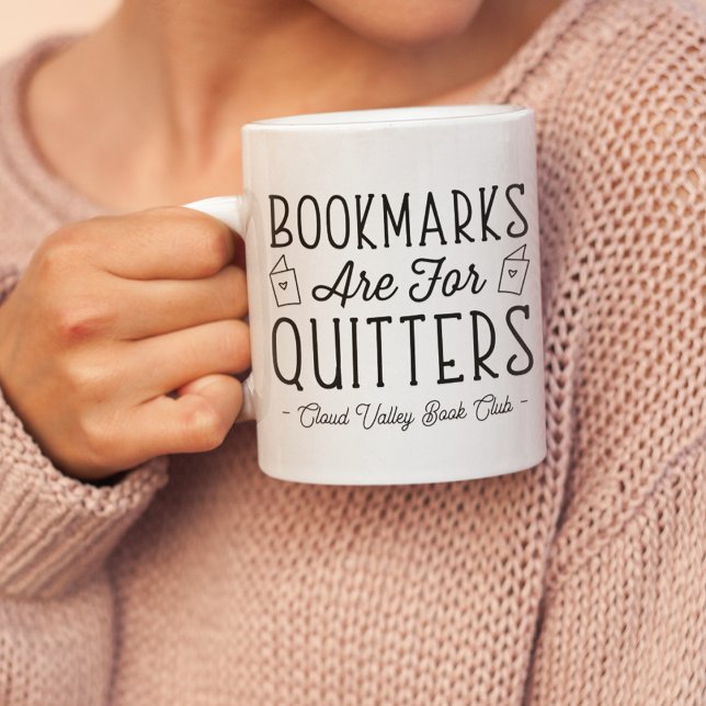 Bokmärken är till för Quitters Personlig Bok Klubb Kaffemugg (Skapare uppladdad)