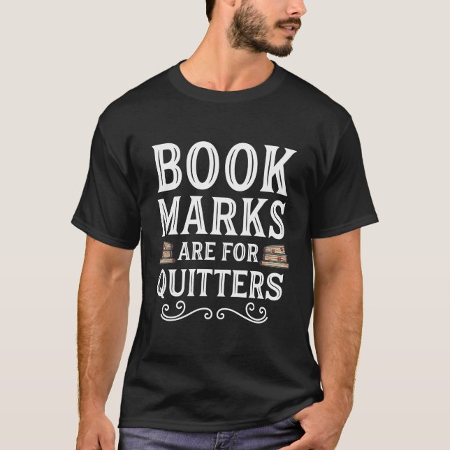 Bokmärken for Quitters Funny Bok Reader Librarian T Shirt (Framsida)