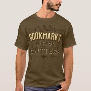 Bokmärket är för kvittrar som läser Joke T Shirt