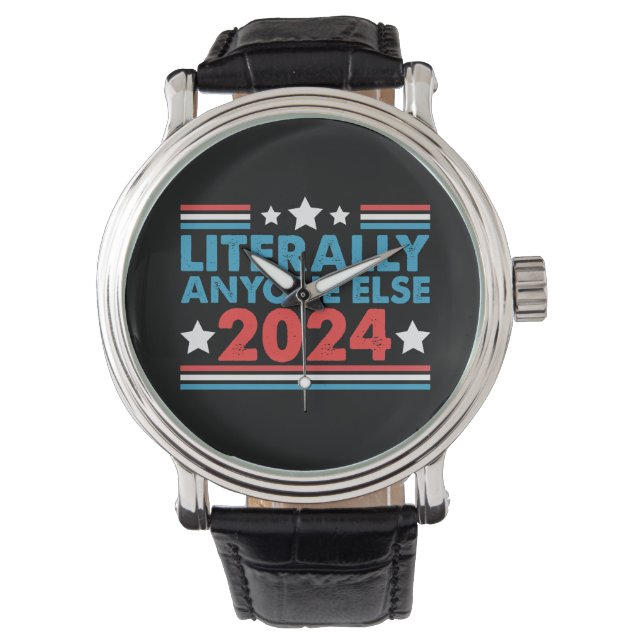Bokstavligen Vem Som Helst 2024 President USA Val  Armbandsur (Framsida)
