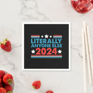 Bokstavligen vem som helst annan 2024 President US Pappersservett