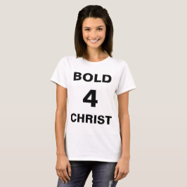 "Bold4Kristus" Kvinnors T-shirt