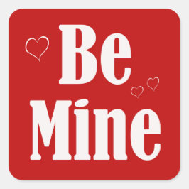 Bold be Mine Valentine Fyrkantigt Klistermärke