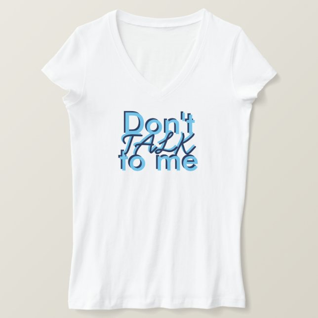 Bold Black Blue Prata inte med mig Tee Shirt (Design framsida)