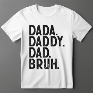 Bold Black DADA DADDY PAPPA BRUH FARS DAG T Shirt