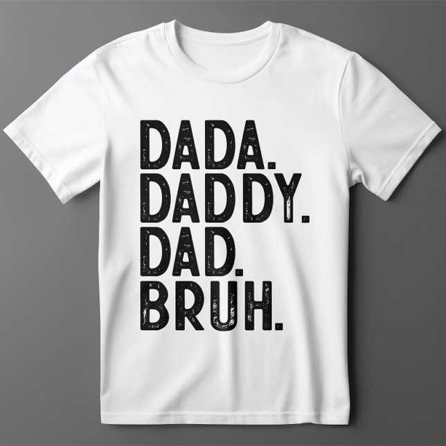 Bold Black DADA DADDY PAPPA BRUH FARS DAG T Shirt (Skapare uppladdad)