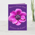 Bold Floral Birthday Card for Sister-in-Law Kort<br><div class="desc">A big bold anemone flower makes a great image for this colourful birthday card for Sister-in-Law.  All text can easily be personalised.</div>