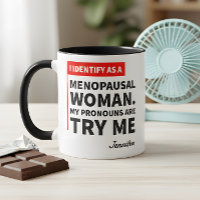 Bold Funny Menopausal Woman Try Me Citate