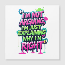 Bold Funny Quote Neon Graffiti Design