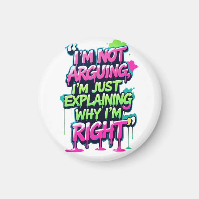 Bold Funny Quote Neon Graffiti Design Magnet (Framsidan)