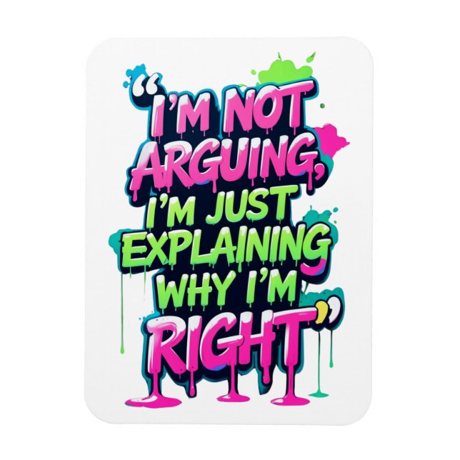 Bold Funny Quote Neon Graffiti Design Magnet (Vertikal)